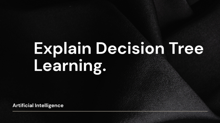 Decision Tree Learning: Definition,