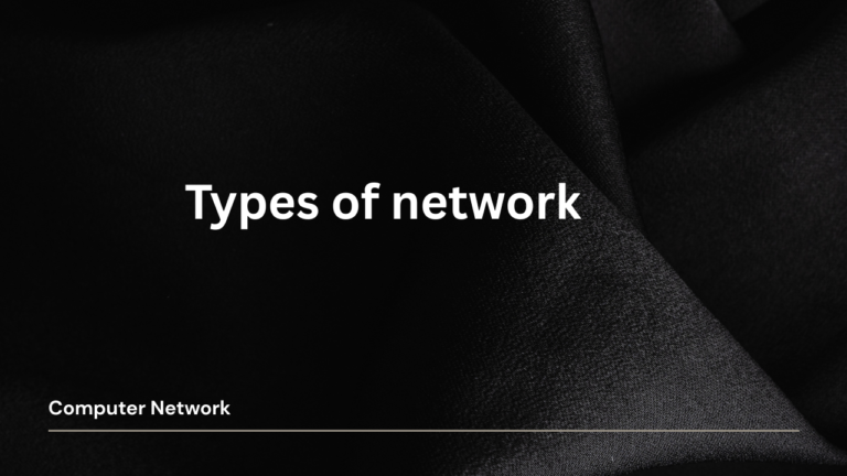 Types of Networks