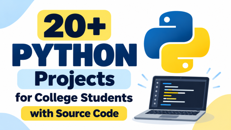 20+ Python projects for college students with source code